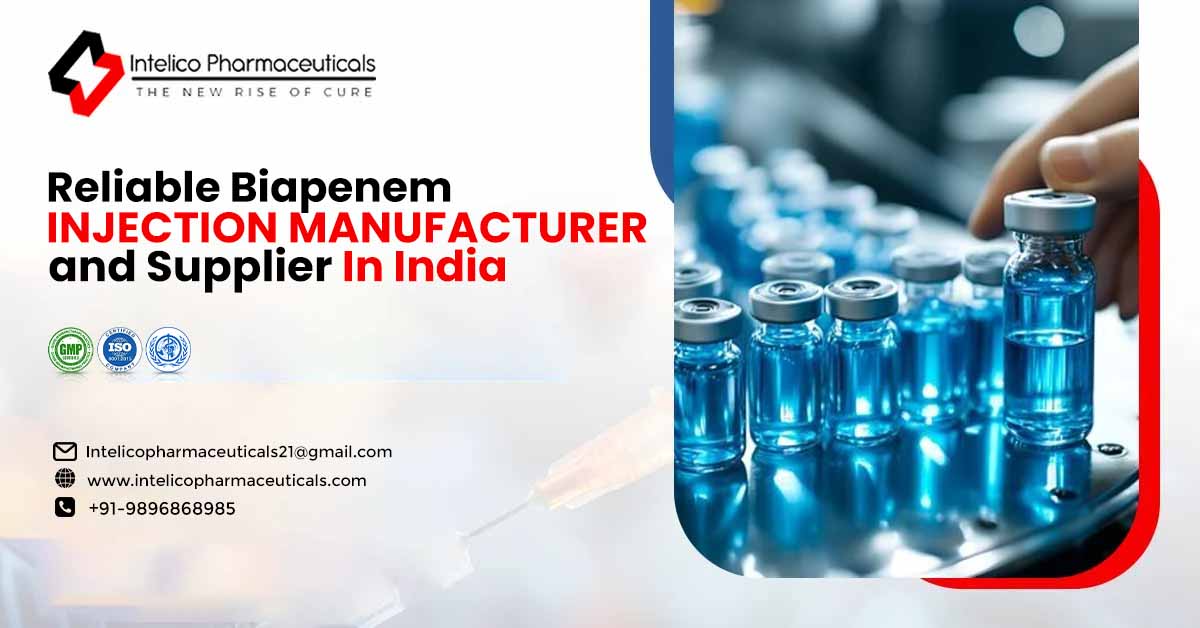 Trusted Biapenem Injection Manufacturer and Supplier in India